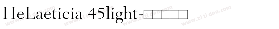 HeLaeticia 45light字体转换